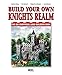Produktbild Build Your Own Knights Realm: The big unofficial Lego bulider's book