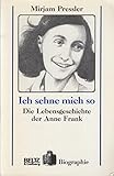 Ich sehne mich so: Die Lebensgeschichte der Anne Frank (Beltz & Gelberg - Biographie) by 