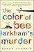 Produktbild The Color of Bee Larkham's Murder: A Novel