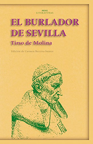 El burlador de Sevilla: 35 (Akal Literaturas)