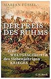 Der Preis des Ruhms: Eine Weltgeschichte des Siebenjährigen Krieges by Marian Füssel