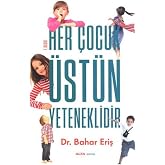 Her &Ccedil;ocuk &Uuml;st&uuml;n Yeteneklidir