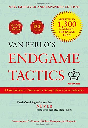 Download Van Perlo's Endgame Tactics: A Comprehensive Guide to the Sunny Side of Chess Endgames