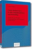Deep Democracy in der Organisationsentwicklung: Treiber für den Wandel - Spannungsfelder und Störungen positiv nutzen (Systemisches Management) by