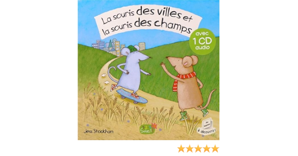Amazon Fr La Souris Des Villes Et La Souris Des Champs Cd Stockham Jess Meunier Charlie Livres