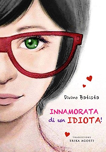 Divino Batista - Innamorata di un IDIOTA! (2016)
