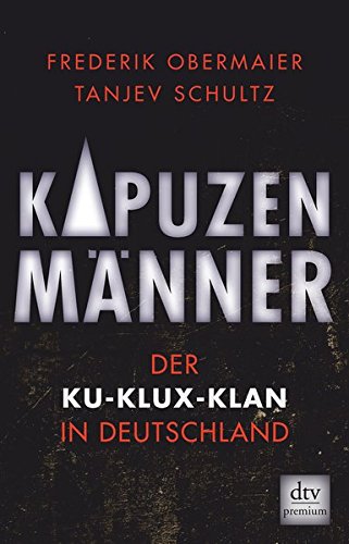 Download Kapuzenmänner: Der Ku-Klux-Klan in Deutschland Download Kapuzenmänner: Der Ku-Klux-Klan in Deutschland
