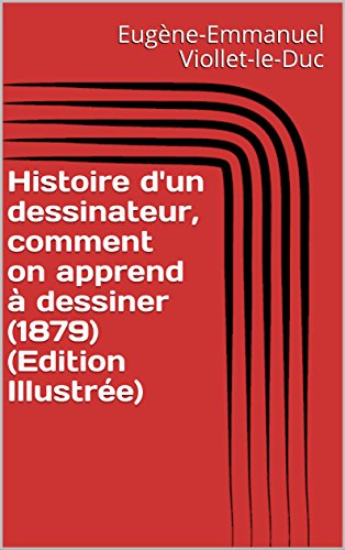 Download Histoire d'un dessinateur, comment on apprend à dessiner (1879) (Edition Illustrée) Download Histoire d'un dessinateur, comment on apprend à dessiner (1879) (Edition Illustrée)