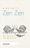 Zen Zen. Die Weisheit des Nichtstuns (HERDER spektrum) by 