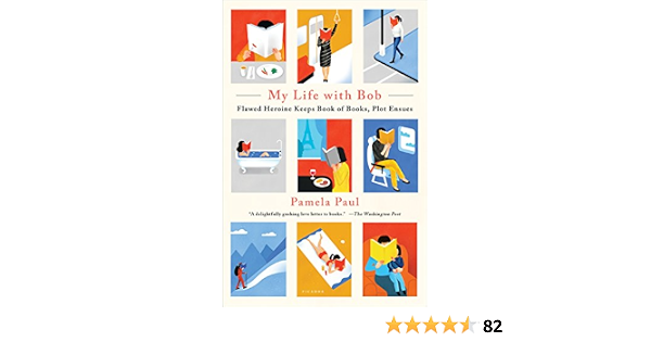 My Life With Bob Flawed Heroine Keeps Book Of Books Plot Ensues Ebook Paul Pamela Amazon Co Uk Kindle Store