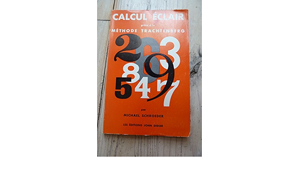 Calcul éclair Grâce à La Méthode Trachtenberg méthode trachtenberg calcul mental