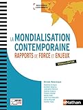 La Mondialisation contemporaine - Rapports de force et enjeux