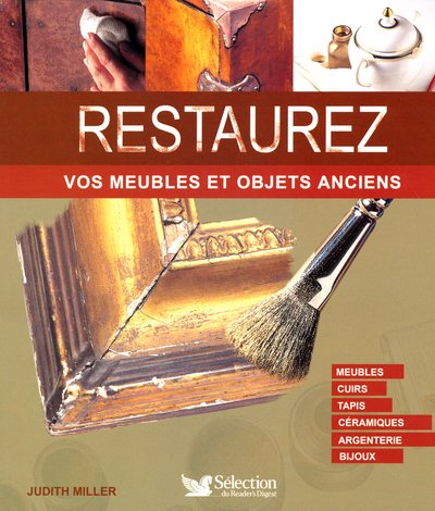 Download RESTAUREZ VOS MEUBLES ET OBJETS ANCIENS Download RESTAUREZ VOS MEUBLES ET OBJETS ANCIENS
