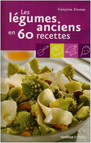 Les légumes anciens en 60 recettes en ligne Les légumes anciens en 60 recettes en ligne