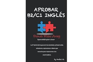 Aprobar B2/ C1 inglés: Friends Miles Away (SERIE APROBAR EXÁMENES AVANZADOS DE INGLÉS (WRITING Y SPEAKING))