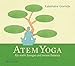 Atem-Yoga CD: Für mehr Energie und innere Balance by 