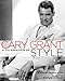 Cary Grant: A Celebration of Style by Richard Torregrossa, Giorgio Armani