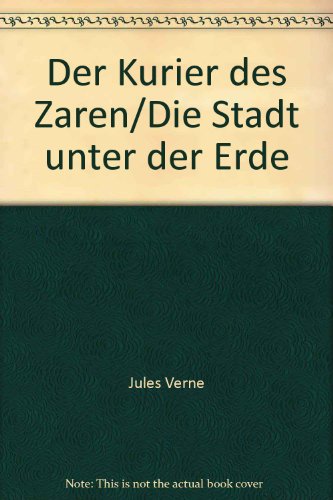 Der Kurier des Zaren/Die Stadt unter der Erde