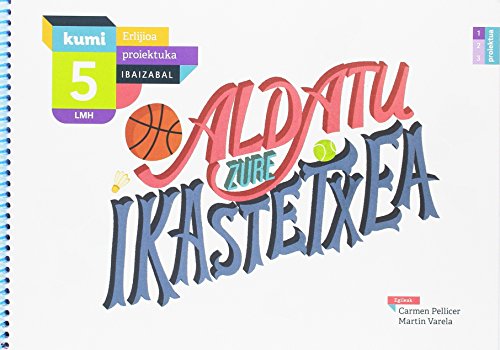 Aldatu zure ikastetxea Lmh 5 (Kumi)