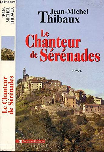 couverture de : Chanteur de S&eacute;r&eacute;nades (Le)