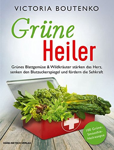 Download Grüne Heiler: Grünes Blattgemüse & Wildkräuter stärken das Herz, senken den Blutzuckerspiegel und fördern die Sehkraft Download Grüne Heiler: Grünes Blattgemüse & Wildkräuter stärken das Herz, senken den Blutzuckerspiegel und fördern die Sehkraft