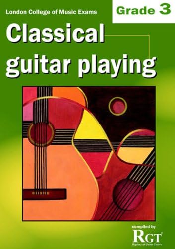 London College of Music Classical Guitar Playing Grade 3 -2018 RGT