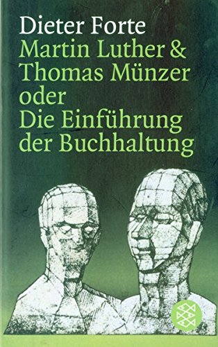 Download Theater/Regie im Theater: Martin Luther & Thomas Münzer oder Die Einführung der Buchhaltung Download Theater/Regie im Theater: Martin Luther & Thomas Münzer oder Die Einführung der Buchhaltung