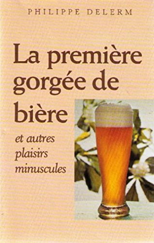 <a href="/node/5164">La première gorgée de bière et autres plaisirs minuscules</a>