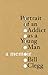 Portrait of an Addict as a Young Man: A Memoir by