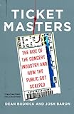 Image de Ticket Masters: The Rise of the Concert Industry and How the Public Got Scalped