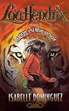 Lou Hendrix, tome 1 : Le Tigre est libre ce soir