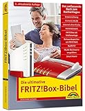 Die ultimative FRITZ!Box Bibel - Das Praxisbuch 2. aktualisierte Auflage - mit vielen Insider Tipps und Tricks - komplett in Farbe by 