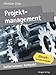 Projektmanagement. Projekte managen in 50 x 2 Minuten. (Sofortwissen kompakt) by 