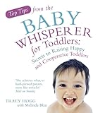 Image de Top Tips from the Baby Whisperer for Toddlers: Secrets to Raising Happy and Cooperative Toddlers