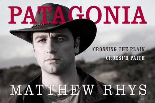 Matthew RhysPatagonia - Croesi'r Paith/Crossing the Plain