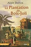 La plantation de Bois-Joli