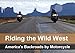 Produktbild Riding the Wild West - America's Backroads by Motorcycle (Wall Calendar 2018 DIN A3 Landscape): The beautiful nature of the Wild West seen from the ... [Kalender] [Apr 01, 2017] Kaercher, Mike
