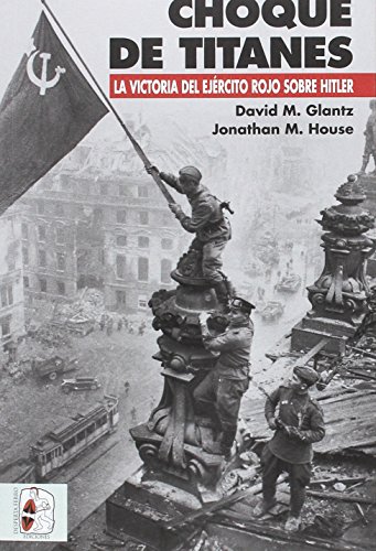 Download Choque de titanes: La victoria del Ejército Rojo sobre Hitler Download Choque de titanes: La victoria del Ejército Rojo sobre Hitler