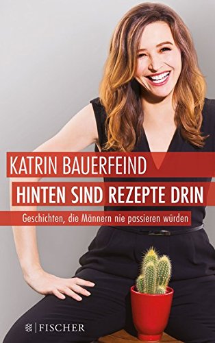 Download Hinten sind Rezepte drin: Geschichten, die Männern nie passieren würden (Fischer Paperback) Download Hinten sind Rezepte drin: Geschichten, die Männern nie passieren würden (Fischer Paperback)