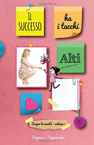 Il successo ha i tacchi alti. Scopri la verità. Il successo ha i tacchi alti. Scopri la verità.