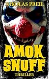Bücher Neuerscheinungen 2022 - Amok Snuff von Nikolas Preil