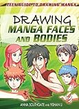 Drawing Manga Faces and Bodies (Teen Guide to Drawing Manga) by Anna Southgate (2012-12-15)