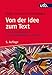 Produktbild Von der Idee zum Text: Eine Anleitung zum wissenschaftlichen Schreiben