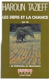 LES DEFIS ET LA CHANCE. Tome 1, ma vie, de Petrograd au Niragondo