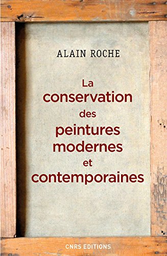 Download La Conservation des peintures modernes et contemporaines Download La Conservation des peintures modernes et contemporaines