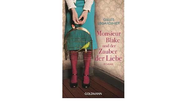 Monsieur Blake Und Der Zauber Der Liebe Roman German - 
