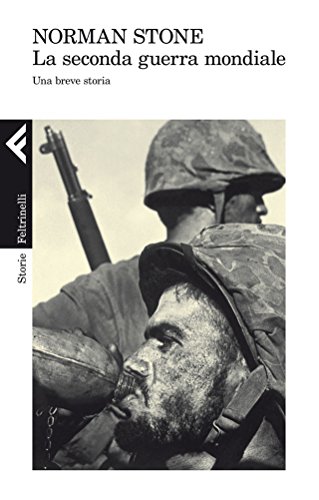 Download La seconda guerra mondiale: Una breve storia (Storie) Download La seconda guerra mondiale: Una breve storia (Storie)
