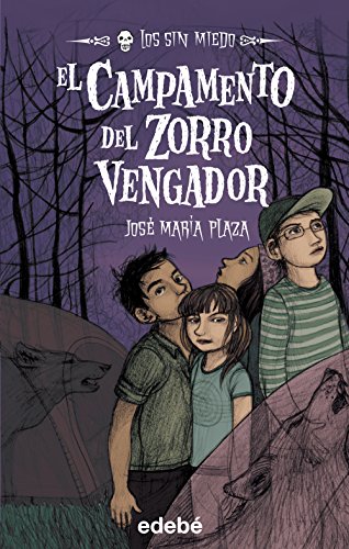 3 EL CAMPAMENTO DEL ZORRO VENGADOR (LOS SIN MIEDO)
