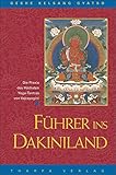 Image de Führer ins Dakiniland: Die Praxis des Höchsten. Yoga-Tantras von Vajrayogini