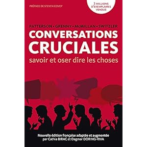 Conversations Cruciales: savoir et oser dire les choses
